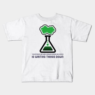 The Difference Between Science and Screwing Around Kids T-Shirt